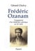 Frédéric Ozanam - L'engagement d'un intellectuel catholique au XIXe siècle