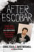 After Escobar - Taking Down the Notorious Cali Godfathers and the Biggest Drug Cartel in History