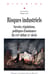 Risques industriels - Savoirs, régulations, politiques d'assistance, fin XVe-début XXe siècle
