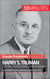 Harry S. Truman et la fin de la Seconde Guerre mondiale - Le président le plus controversé des États-Unis