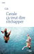 Cavale - Ça veut dire s'échapper