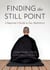 Finding the Still Point - A Beginner's Guide to Zen Meditation