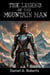 The Legend of the Mountain Man