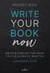 Write Your Book Now. - Becoming A Bestselling Author, #1