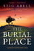 The Burial Place - A Novel