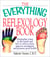 The Everything Reflexology Books - Manipulate Zones in the Hands and Feet to Relieve Stress, Improve Circulation, and Promote Good Health
