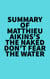 Summary of Matthieu Aikins's The Naked Don't Fear The Water