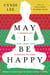 May I Be Happy - A Memoir of Love, Yoga, and Changing My Mind