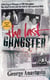 The Last Gangster - From Cop to Wiseguy to FBI Informant:  Big Ron Previte and the Fall of the American Mob