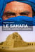 Le Sahara - Histoire, guerres et conquêtes