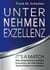 Unternehmen Exzellenz - It´s a match! Was Unternehmen wirklich brauchen, um mit starken Teams Krisen zu meistern
