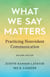 What We Say Matters - Practicing Nonviolent Communication