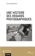 Une histoire des regards photographiques