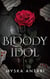 Bloody Idol - Glamorous Gay Vampire-Rockstar Romance