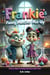 Frankie’s Funny Monster Mix-Up: Picture Book to Help Kids Overcome Fear - Boo & Cozy: Cute and Spooky Halloween Tales