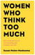 Women Who Think Too Much - How to break free of overthinking and reclaim your life