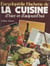 Encyclopédie Hachette de la cuisine d'hier et d'aujourd'hui