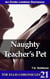 Naughty Teacher's Pet: An Erotic Lesbian Romance - The Ellis Chronicles, #21