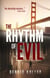 The Rhythm of Evil