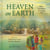 Heaven on Earth - When God Makes Everything New