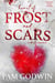 Heart of Frost and Scars - Frozen Fate, #3