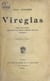 Vireglas - Suivi de Cinq nouvelles ; et de Le carnet de notes d'Henri Servan