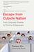 Escape From Cubicle Nation - From Corporate Prisoner to Thriving Entrepreneur