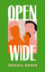 Open Wide - The wildest novel you’ll read this summer