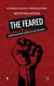 The Feared - Conversations with Eleven Political Prisoners