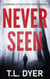 Never Seen - Hoskins & Fletcher Crime Series, #1