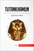 Tutankhamun - Egypt’s Boy Pharaoh