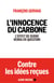 L'Innocence du carbone - L'effet de serre remis en question