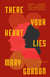 There Your Heart Lies - A Novel