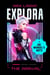 Explora 1. The Arrival - Explora Project, #1
