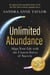 Unlimited Abundance - Align Your Life with the Unseen Forces of Success