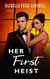 Her First Heist - Art of the Crime, #1