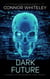 Dark Future: 5 Science Fiction Adventure Short Stories