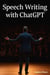 Speech Writing with ChatGPT