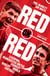 Red on Red - Liverpool, Manchester United and the fiercest rivalry in world football