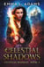 Celestial Shadows - Celestial Marked, #4