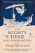 The Mighty Dead - Why Homer Matters
