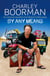 By Any Means - His Brand New Adventure From Wicklow to Wollongong
