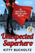 Unexpected Superhero - Adventures of Lewis and Clarke, #3