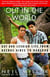 Out in the World - Gay and Lesbian Life from Buenos Aires to Bangkok