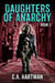 Daughters of Anarchy: Book 3 - Daughters of Anarchy, #3