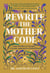 Rewrite the Mother Code - From Sacrifice to Stardust - A Cosmic Approach to Motherhood