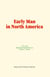 Early Man in North America