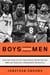 Boys Among Men - How the Prep-to-Pro Generation Redefined the NBA and Sparked a Basketball Revolution