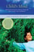 Child's Mind - Mindfulness Practices to Help Our Children Be More Focused, Calm, and Relaxed