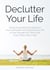 Declutter Your Life: Simple Decluttering Strategies on How to Declutter and Organize your Life to Free Yourself from Worry and Enjoy Stress-Free Living - Decluttering and Organizing, #2
